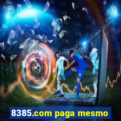 8385.com paga mesmo